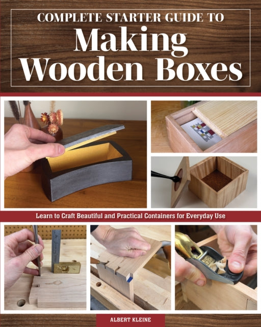Complete Starter Gde/making Wooden Boxes