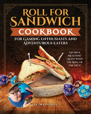 Roll For Sandwich Cookbook For Gamers &