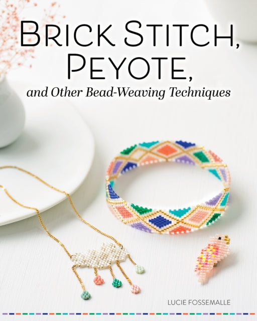 Brick Stitch Peyote & Other Bead Weaving