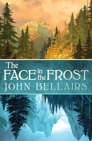 The Face In The Frost By Bellairs, John