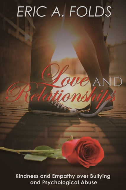 Love And Relationships By Folds, Eric A.