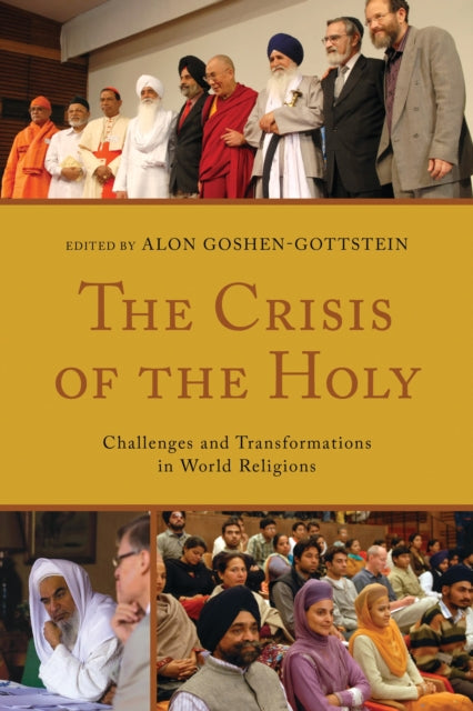 The Crisis Of The Holy : Challenges And By Goshen-gottstein, Al