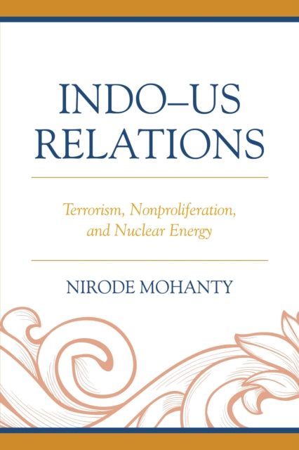 Indo-us Relations : Terrorism, Nonprolif