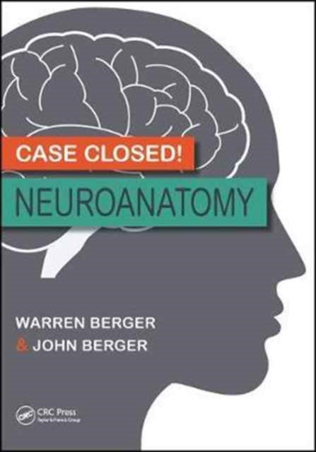 Case Closed The Neuroanatomy Workbook