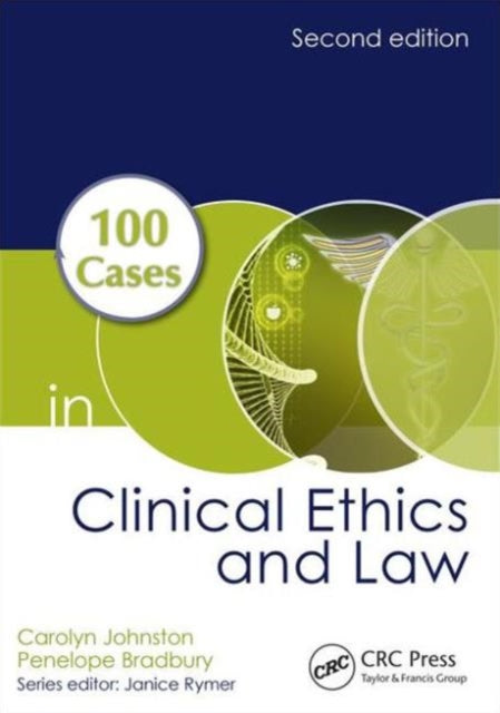 100 Cases In Clinical Ethics & Law