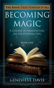 Becoming Magic: A Course In Manifesting By Davis, Genevieve