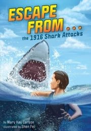 Escape From The 1916 Shark Attacks By Carson, Mary Kay