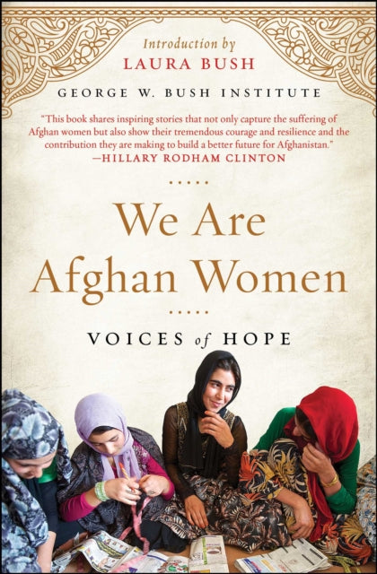 We Are Afghan Women By George W. Bush Insti