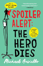 Spoiler Alert The Hero Dies By Ausiello, Michael