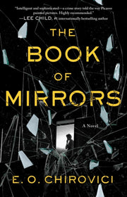Book Of Mirrors By Chirovici, E. O.