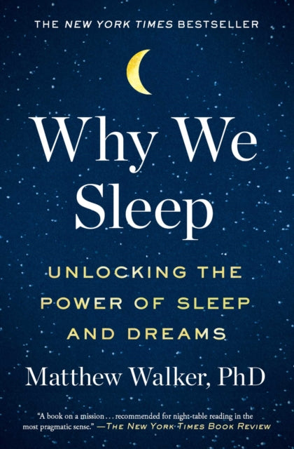 Why We Sleep By Walker, Matthew