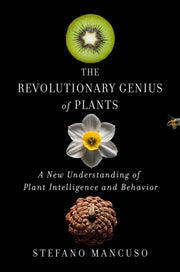 Revolutionary Genius Of Plants By Stefano Mancuso