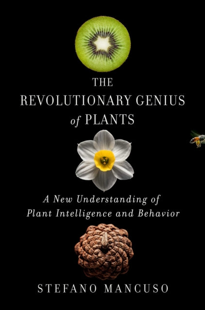 Revolutionary Genius Of Plants By Stefano Mancuso