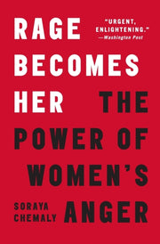 Rage Becomes Her By Chemaly, Soraya