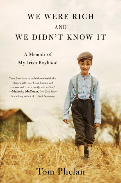 We Were Rich & We Didnt Know It By Phelan, Tom