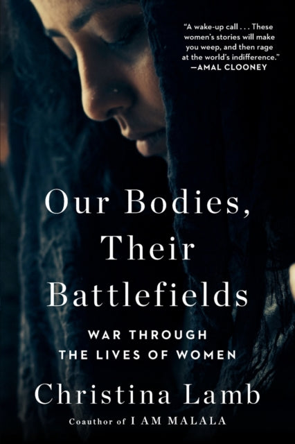 Our Bodies, Their Battlefields By Lamb, Christina
