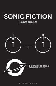 Sonic Fiction By Schulze, Holger