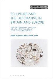 Sculpture & The Decorative In Britain & By Hart Imogen