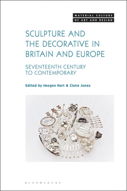 Sculpture & The Decorative In Britain & By Hart Imogen