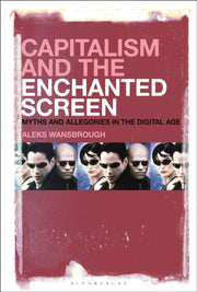 Capitalism & The Enchanted Screen