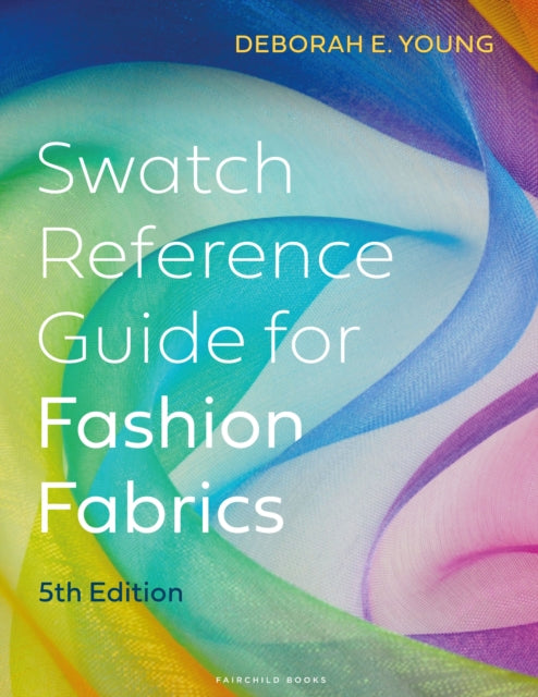 Swatch Reference Guide For Fashion Fabri By Young, Deborah E.