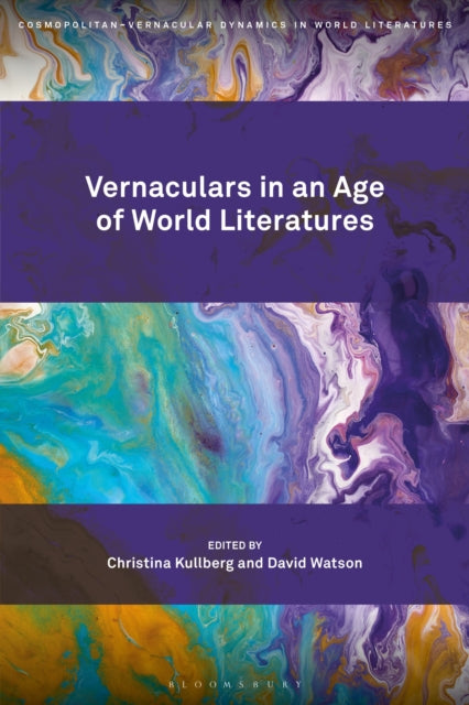 Cvdwl Vernaculars In An Age Of Worl By Kullberg Christina