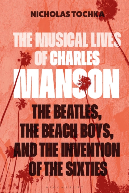 The Musical Lives Of Charles Manson