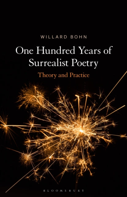One Hundred Years Of Surrealist Poetry By Bohn, Willard