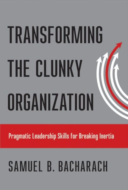 Transforming The Clunky Organization