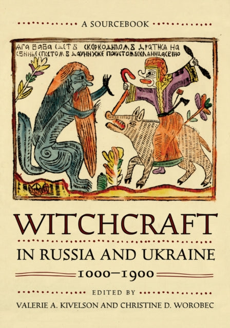 Witchcraft In Russia & Ukraine 10001900