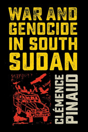 War & Genocide In South Sudan