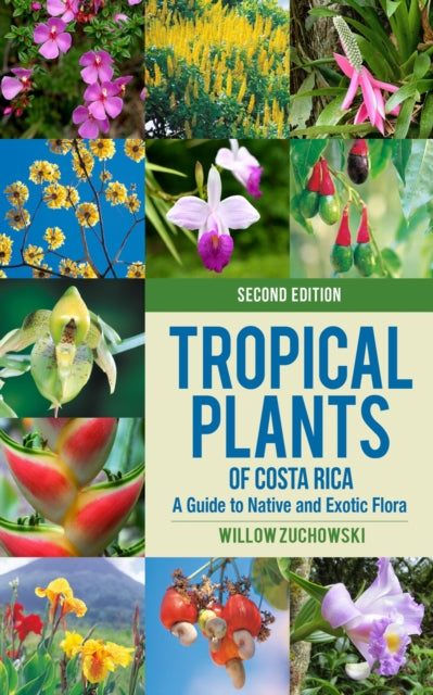 Tropical Plants Of Costa Rica By Zuchowski, Willow