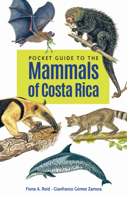 Pocket Guide To The Mammals Of Costa Ric By Reid, Fiona A.
