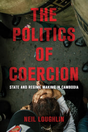 Politics Of Coercion By Loughlin, Neil
