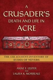 Crusaders Death & Life In Acre