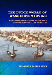 Dutch World Of Washington Irving By Elisabeth Paling Funk