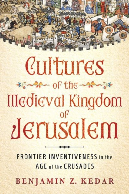 Cultures Of The Medieval Kingdom Of Jeru