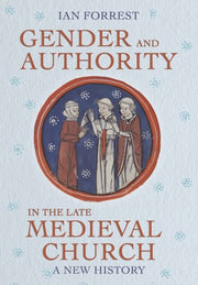 Gender & Authority In The Late Medieval