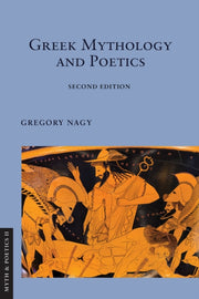 Greek Mythology & Poetics By Nagy, Gregory