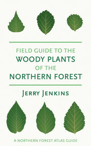 Field Guide To The Woody Plants Of The N By Jerry Jenkins (autho