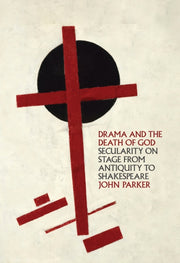 Drama & The Death Of God By Parker, John