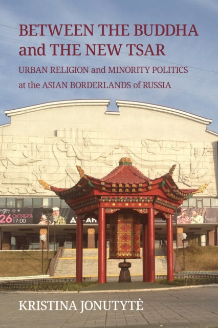 Between The Buddha & The New Tsar