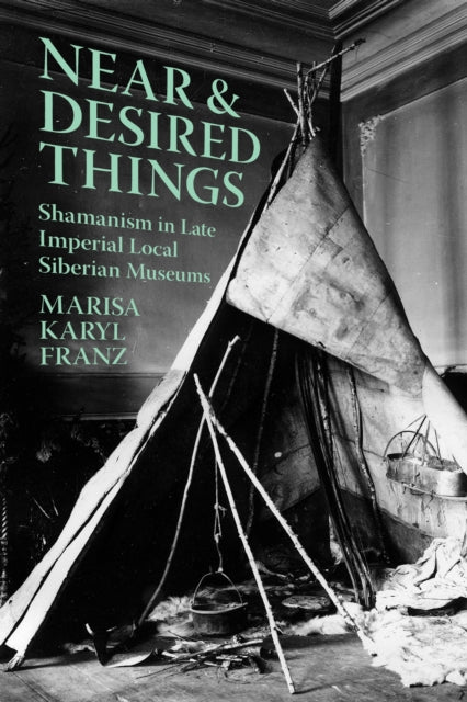 Near And Desired Things : Shamanism In By Franz, Marisa Karyl