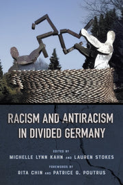 Racism And Antiracism In Divided German By Kahn, Michaelle Lynn