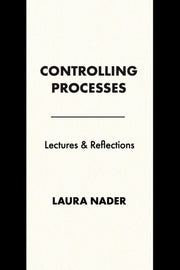 Controlling Processes By Nader, Laura