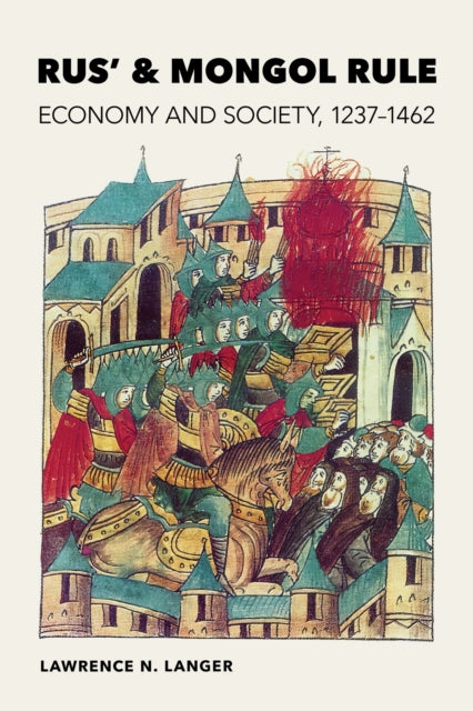 Rus And Mongol Rule : Economy And Societ By Langer, Lawrence N