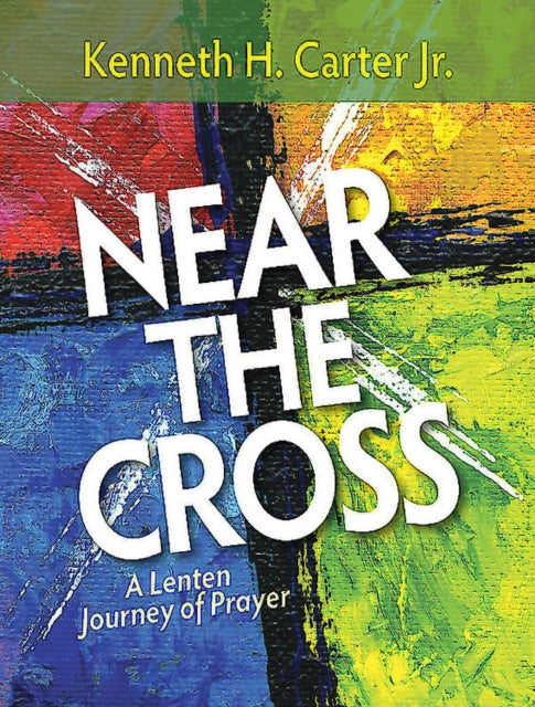Near The Cross Large Print: A Lenten Jou