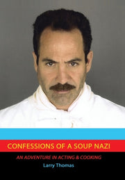 Confessions Of A Soup Nazi: An Adventure