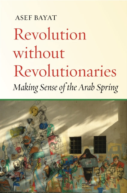Revolution Without Revolutionaries Makin
