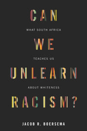 Can We Unlearn Racism